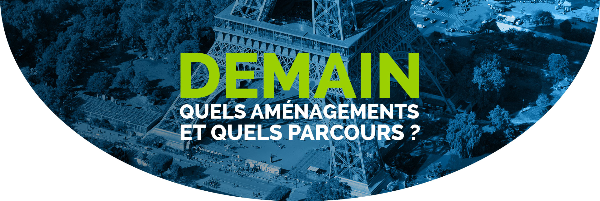 Demain, quels aménagements et quels parcours ?